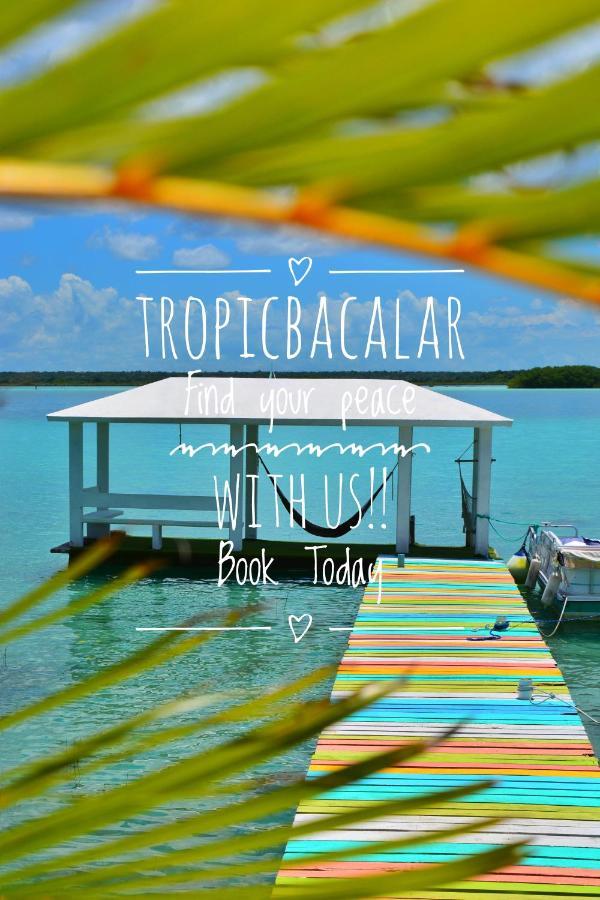 Tropic Bacalar Ξενοδοχείο Εξωτερικό φωτογραφία